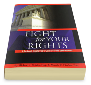 Fight For Your Rights - A Federal Employee's Guide To The EEO Process